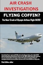 AIR CRASH INVESTIGATIONS, FLYING COFFIN? The Near Crash of Olympic Airlines Flight OA202