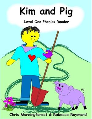 Kim and Pig - Level One Phonics Reader