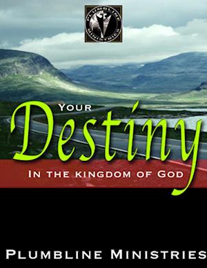 Your Destiny in the Kingdom