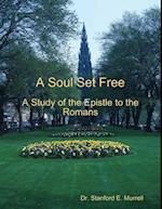 Soul Set Free: A Study of the Epistle to the Romans