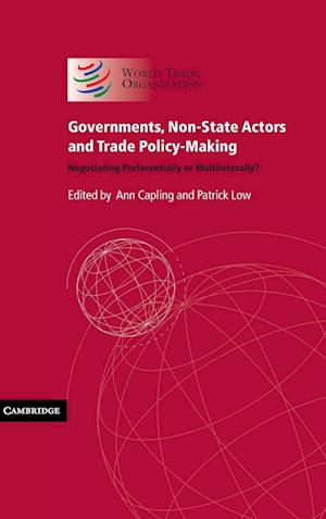 Governments, Non-State Actors and Trade Policy-Making