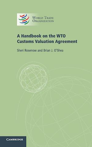 A Handbook on the WTO Customs Valuation Agreement