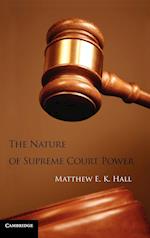 The Nature of Supreme Court Power