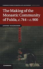 The Making of the Monastic Community of Fulda, c.744-c.900