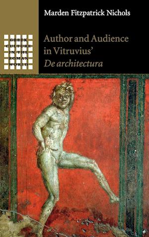 Author and Audience in Vitruvius' De architectura