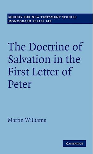 The Doctrine of Salvation in the First Letter of Peter