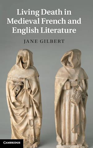 Living Death in Medieval French and English Literature