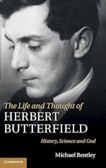 The Life and Thought of Herbert Butterfield