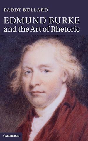 Edmund Burke and the Art of Rhetoric