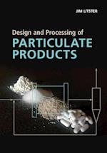 Design and Processing of Particulate Products