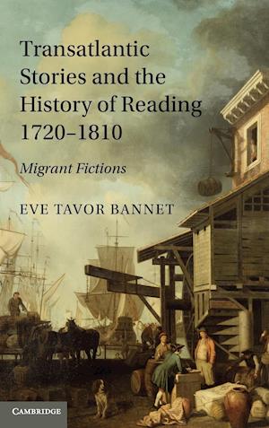 Transatlantic Stories and the History of Reading, 1720-1810