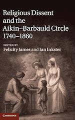 Religious Dissent and the Aikin-Barbauld Circle, 1740–1860