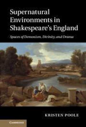 Supernatural Environments in Shakespeare's England