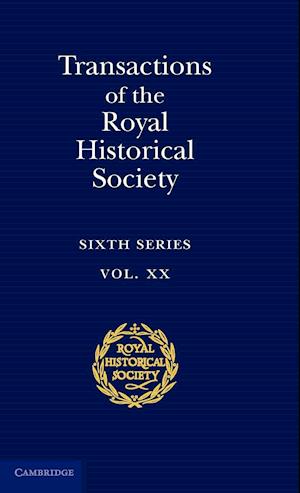 Transactions of the Royal Historical Society: Volume 20