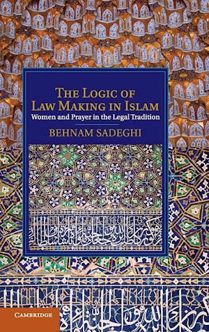 The Logic of Law Making in Islam