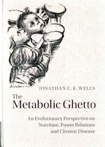 The Metabolic Ghetto
