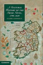 A Cultural History of the Irish Novel, 1790–1829