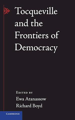 Tocqueville and the Frontiers of Democracy