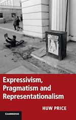 Expressivism, Pragmatism and Representationalism