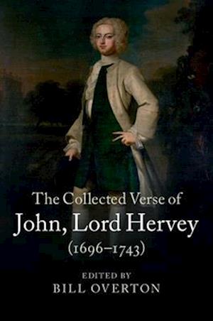 The Collected Verse of John, Lord Hervey (1696–1743)