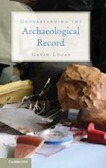 Understanding the Archaeological Record