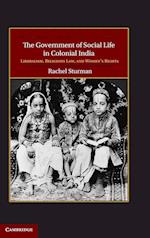 The Government of Social Life in Colonial India