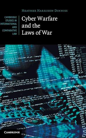 Cyber Warfare and the Laws of War
