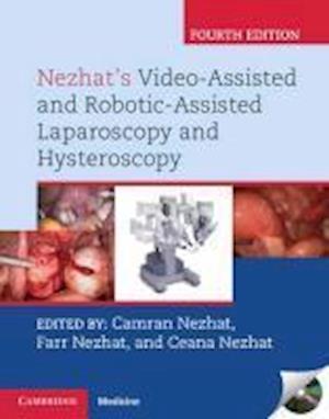 Nezhat's Video-Assisted and Robotic-Assisted Laparoscopy and Hysteroscopy with DVD