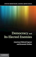 Democracy and its Elected Enemies