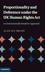 Proportionality and Deference under the UK Human Rights Act