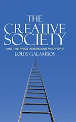 The Creative Society - and the Price Americans Paid for It