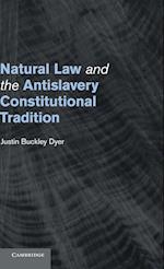 Natural Law and the Antislavery Constitutional Tradition