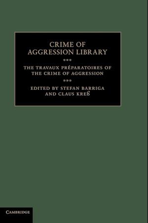 The Travaux Préparatoires of the Crime of Aggression