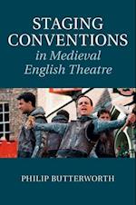 Staging Conventions in Medieval English Theatre