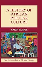 A History of African Popular Culture