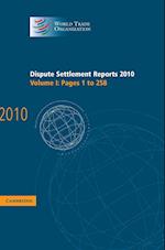 Dispute Settlement Reports 2010: Volume 1, Pages 1-258