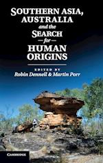 Southern Asia, Australia, and the Search for Human Origins