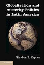 Globalization and Austerity Politics in Latin America