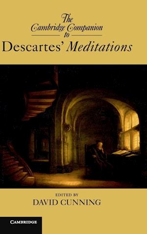 The Cambridge Companion to Descartes’ Meditations