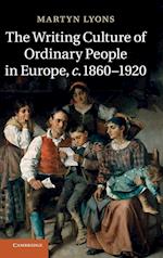 The Writing Culture of Ordinary People in Europe, c.1860-1920