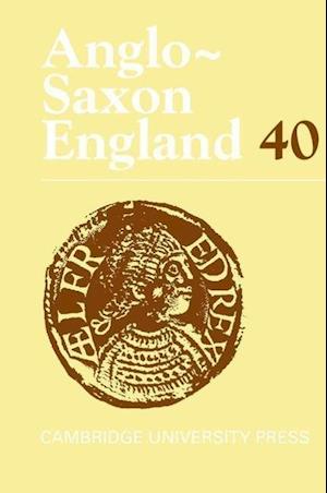 Anglo-Saxon England: Volume 40