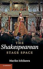 The Shakespearean Stage Space