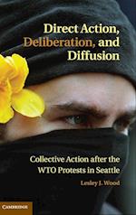 Direct Action, Deliberation, and Diffusion
