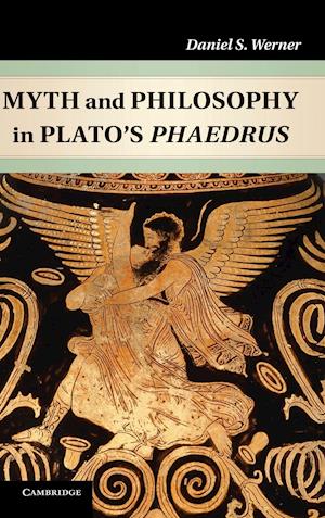 Myth and Philosophy in Plato's Phaedrus