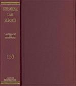 International Law Reports: Volume 150