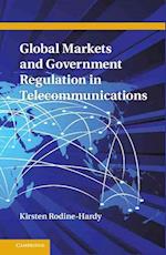 Global Markets and Government Regulation in Telecommunications