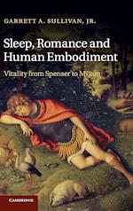 Sleep, Romance and Human Embodiment