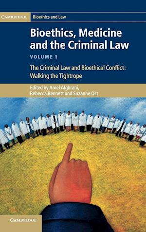 Bioethics, Medicine and the Criminal Law