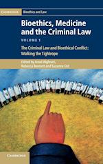 Bioethics, Medicine and the Criminal Law