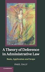 A Theory of Deference in Administrative Law